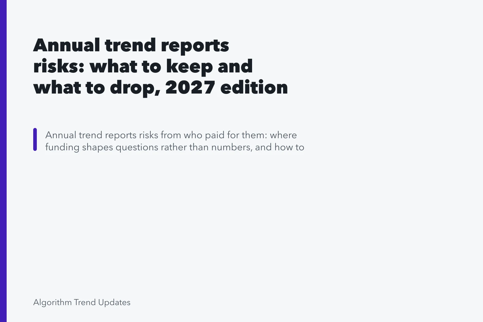Annual trend reports risks: what to keep and what to drop, 2027 edition. Annual trend reports risks: what to keep and what to drop, 2027 edition